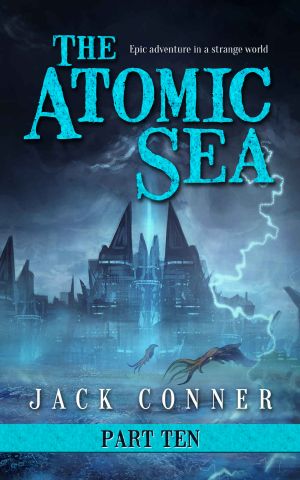 [The Atomic Sea 10] • The Atomic Sea · Volume Ten · Into the Dark Lands